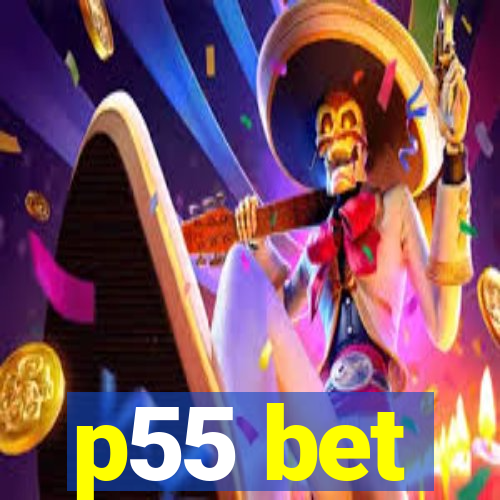 p55 bet